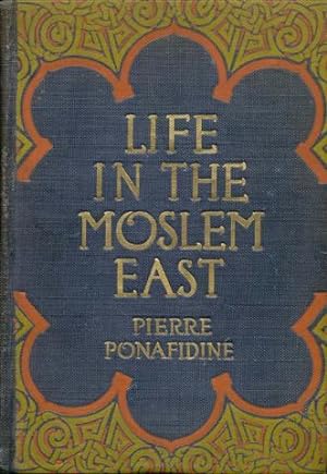Life in the Moslem East