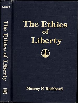 The Ethics of Liberty (SIGNED TO COLIN HUNTER)