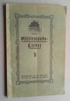 Liederbuch für Ostfriesenvereine. Ostfriesenlieder gesammelt von Emil Janssen, Hamburg. Hg. von d...