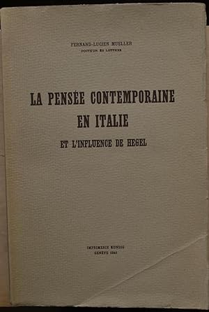 La pensée contemporaine en Italie et l'influence de Hegel.