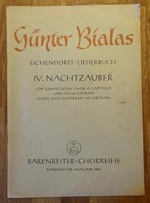 Eichendorff-Liederbuch IV. Nachtzauber (Für gemischten Chor a Cappella und Solo-Sopran (dazu zwei...