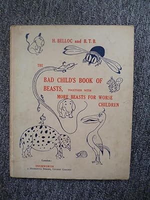 The Bad Child's Book of Beasts, together with More Beasts for Worse Children