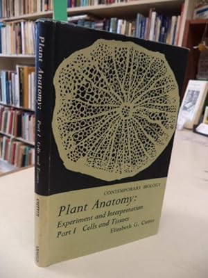 Plant Anatomy: Cells and Tissues Pt. 1: Experiment and Interpretation (Contemporary Biology)