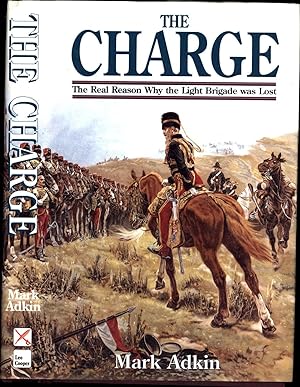 The Charge / The Real Reason Why the Light Brigade was Lost