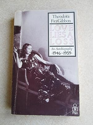 Love Lies a Loss: An Autobiography, 1946-59