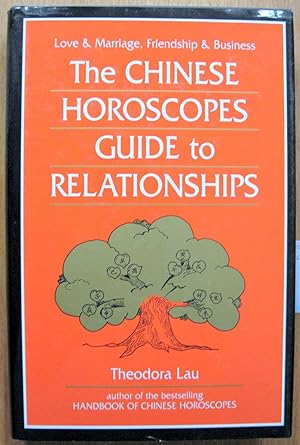 The Chinese Horoscopes Guide to Relationships.