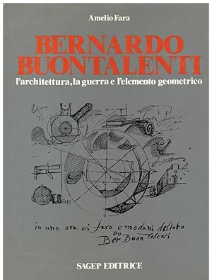 BERNARDO BUONTALENTI L'ARCHITETTURA, LA GUERRA E L'ELEMENTO GEOMETRICO