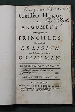 The Christian Hero: an argument proving that no principles but those of religion are sufficient t...