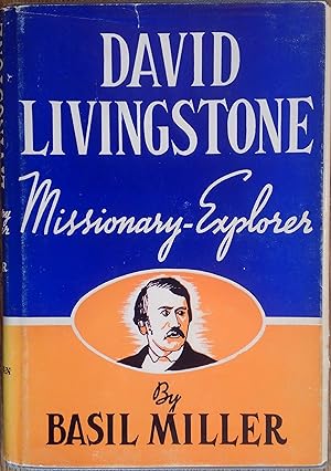 David Livingstone: Missionary-Explorer