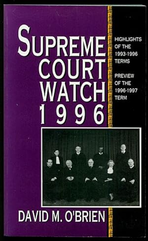 Supreme Court Watch 1996: Highlights of the 1993-1996 Terms, Preview of the 1996-1997 Term