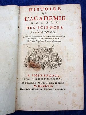 Histoire de l'Académie Royale Des Sciences. Année 1749. M.DCCXLIX. Avec les Memoires De Mathemati...