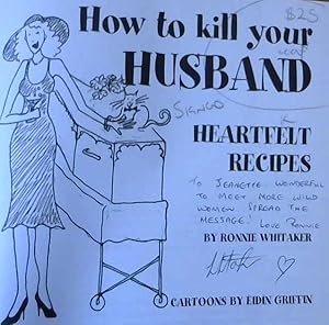How to Kill Your Husband : Heartfelt Recipes