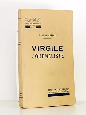 Virgile journaliste [ exemplaire dédicacé par l'auteur ]