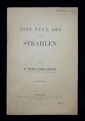 Eine Neue Art von Strahlen Von Dr. Wilhelm Konrad Röntgen. 2. Auflage.