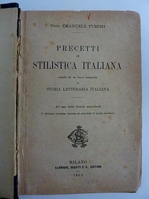 PRECETTI DI STILISTICA ITALIANA seguiti di un breve sommario di STORIA LETTERARIA ITALIANA Ad uso...