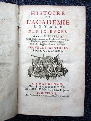 Histoire de l'Académie Royale Des Sciences. Année 1753. M.DCCLIII. Avec les Memoires De Mathemati...