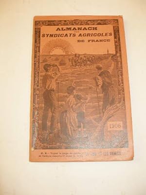 ALMANACH DES SYNDICATS AGRICOLES DE FRANCE ANNEE 1906