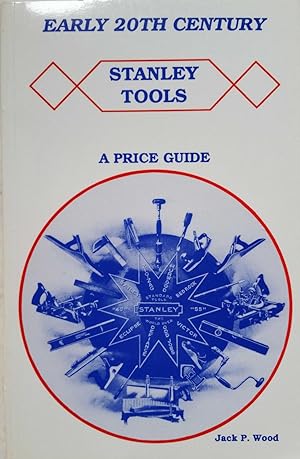 Early 20th Century Stanley Tools: A Price Guide