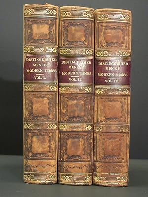 Distinguished Men of Modern Times: Volumes I, II and III (The Library of Entertaining Knowledge)