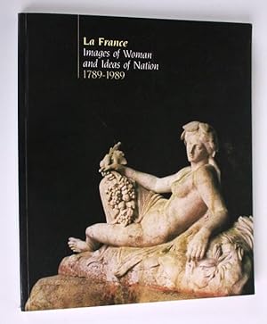 La France: Images Of Woman and Ideas of Nation 1789-1989