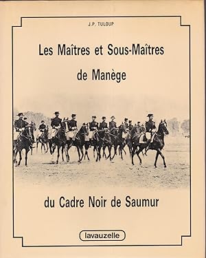 Les maîtres et sous-maîtres de manège du Cadre noir de Saumur