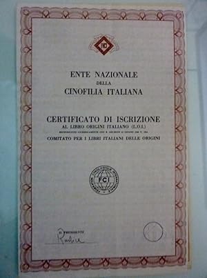 Ente Nazionale della Cinofilia Italiana CERTIFICATO DI ISCRIZIONE AL LIBRO ORIGINI ITALIANO ( L.O...