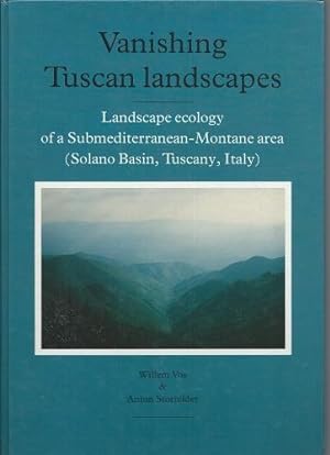 Vanishing Tuscan Landscapes. Landscape ecology of a submediterranean-Montane area (Solano Vasin, ...
