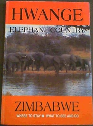 Hwange: Elephant Country: Zimbabwe (Into Africa travel guide)
