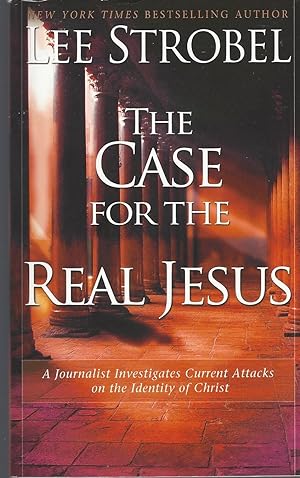Case For The Real Jesus, The.