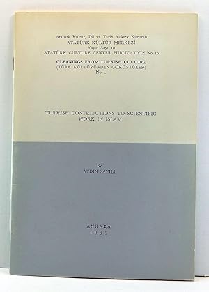 Turkish Contributions to Scientific Work in Islam. Atatürk Kültür Merkeyi Yayin Sayi 10 (Atatürk ...