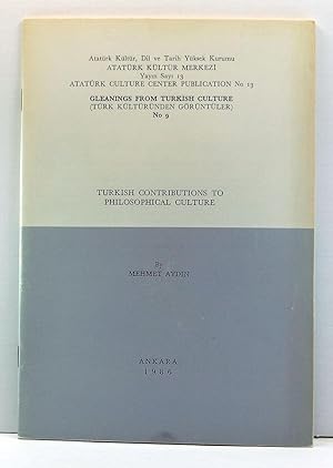 Turkish Contributions to Philosophical Culture. Atatürk Kültür Merkeyi Yayin Sayi 9 (Atatürk Cult...