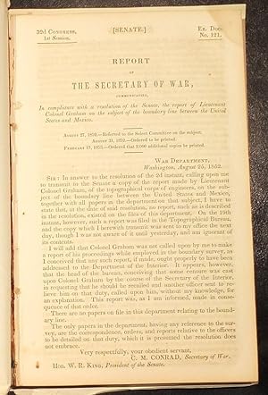 Report of the Secretary of War, Communicating.the Report of Lieutenant Colonel Graham on the Subj...