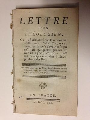 Lettre D'un Théologien, Où Il Est démontré Que L'on Calomnie Grossierement Saint Thomas.