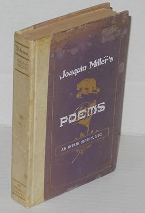 Joaquin Miller's poems [in six volumes] volume one; an introduction, etc. [odd volume, a singleton]
