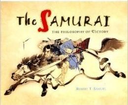 The Samurai: The Philosophy of Victory