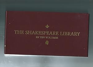 THE SHAKESPEARE LIBRARY In Ten Volumes