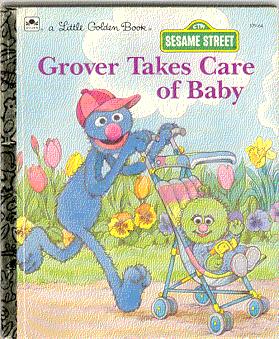 GROVER TAKES CARE OF BABY (Popular Characters/Author Collection)