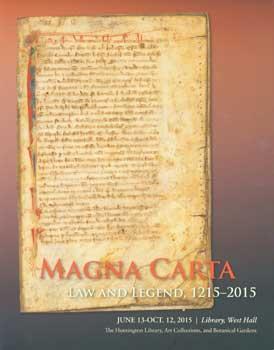 Magna Carta: Law And Legend, 1215 - 2015. June 13 - October 12, 2015.