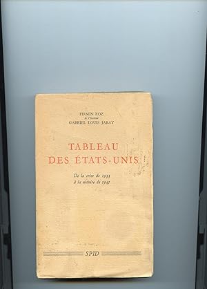 TABLEAU DES ÉTATS-UNIS de la crise de 1933 à la victoire de 1945. Avec une carte hors texte.
