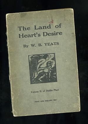 THE LAND OF HEART'S DESIRE - VOLUME II OF DUBLIN PLAYS [PBO - later impression]