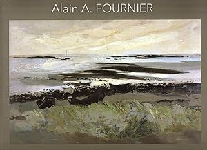 Alain A. Fournier : Peintre 1931-1983 - Une vie d'artiste