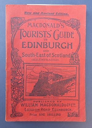 Macdonald's Tourists' Guide to Edinburgh & South-East of Scotland ( The Land of Scott ) ( Illustr...