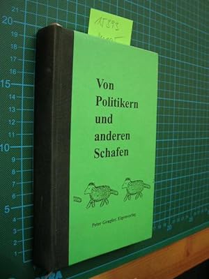Von Politikern und anderen Schafen. Ein gesellschaftspolitisches Märchenbuch.