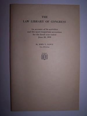 THE LAW LIBRARY OF CONGRESS An account of its activities and the more important accessions for th...