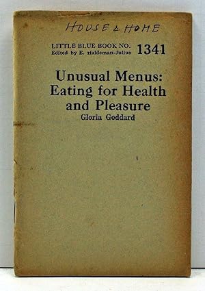 Unusual Menus: Eating for Health and Pleasure (Little Blue Book Number 1341)
