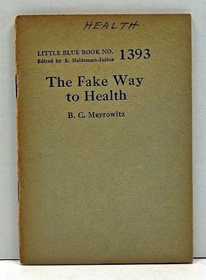 The Fake Way to Health (Little Blue Book Number 1393)