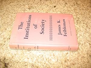 The Institutions Of Society (1956 First Printing)