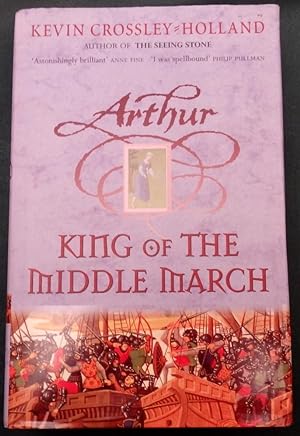 Arthur. King Of The Middle March.