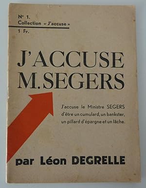 Collection "J'accuse". N° 1. J'accuse M. Segers