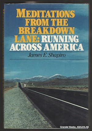 Meditations from the Breakdown Lane: Running Across America.